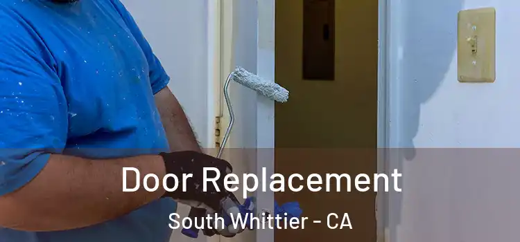Door Replacement South Whittier - CA